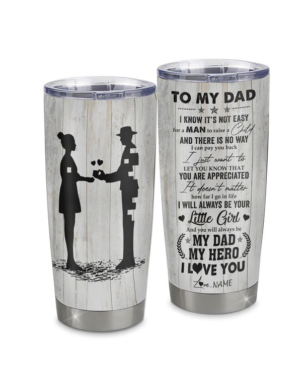 Personalized Custom To My Dad From Daughter Tumbler TL190