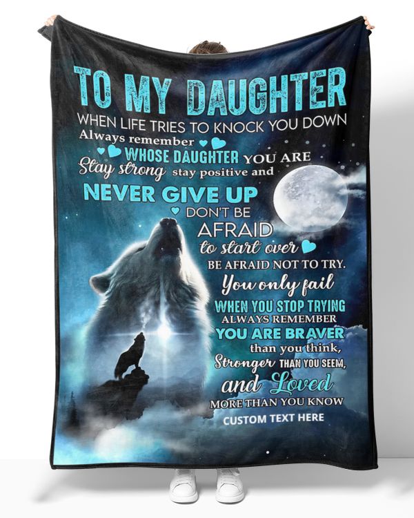 Personalized Custom To My Daughter When Life Tries To Knock You Down Sherpa Fleece Blanket TTH