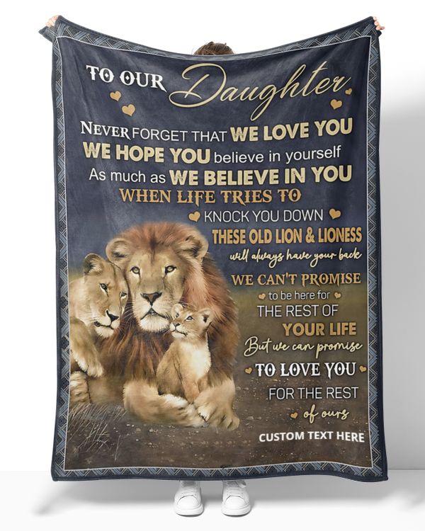 Personalized Custom To Our Daughter Lion Never Forget That We Love You We Hope You Sherpa Fleece Blanket TTH T806